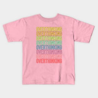 Overthinking Kids T-Shirt